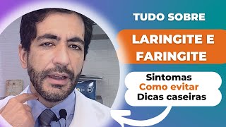 Laringite e Faringite o que é sintomas como evitar e dicas caseiras [upl. by Peugia]