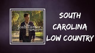 Josh Turner  South Carolina Low Country Lyrics [upl. by Spieler466]