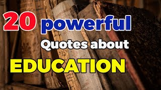 20 Quotes About Education and the Power of Learning  world best facts [upl. by Rochell]