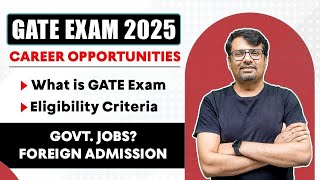 What Is GATE EXAM  Complete Details  Career Opportunities amp Eligibility Criteria  GATE EXAM 2025 [upl. by Kyne]