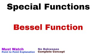 11 Bessel Functions  Special Functions  Complete Concept [upl. by Stetson]