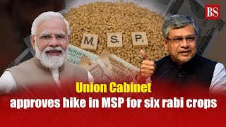 Union Cabinet approves hike in MSP for six rabi crops [upl. by Wanids]