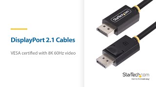 DisplayPort 21 Cables  Higher Refresh Rates  StarTechcom [upl. by Sudaorb210]