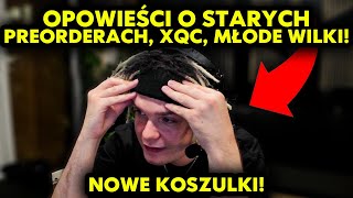 OPOWIEŚCI O STARYCH PREORDERACH XQC x YFL MŁODE WILKI [upl. by Olracnaig]