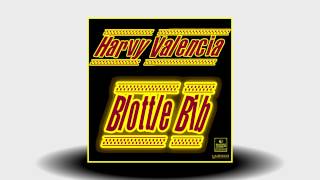 Harvy Valencia  Blottle Bib Original Mix [upl. by Adnuhsal511]