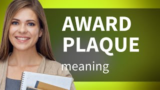 Understanding the Term quotAward Plaquequot [upl. by Arretahs]