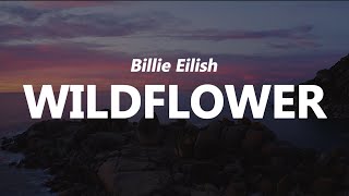 Wildflower  Billie Eilish Lyrics  Ethereal [upl. by Steinke]