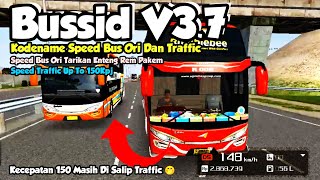 SHARE KODENAME BUSSID V37  KODENAME SPEED BUS ORI DAN SPEED TRAFFIC UP TO 150Kpj [upl. by Neyugn]