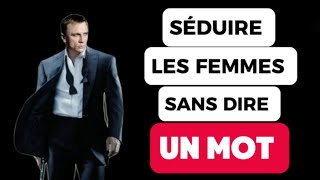 Comment Attirer Les Femmes Sans Dire Un MOT [upl. by Eartha]