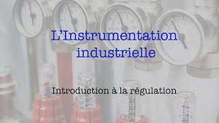 Linstrumentation industrielle Introduction à la régulation [upl. by Udall]