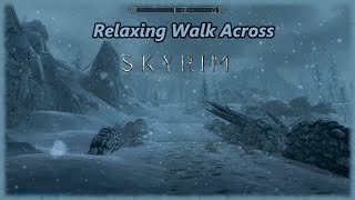 Relaxing Walk Across All of Skyrim  Ambient Music and Sounds [upl. by Nonrev67]