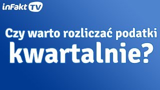 Czy warto rozliczać podatki kwartalnie odc 8 [upl. by Norel]