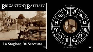 Brigantony amp Battiato  La Stagione Da Scacciata [upl. by Leacim]