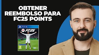 Cómo obtener un reembolso por puntos FC25 [upl. by Roderic]