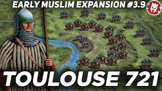 Arab Invasion of France  Battle of Toulouse 721  Medieval DOCUMENTARY [upl. by Ardnued]