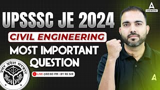 UPSSSC JE 2024  UPSSSC JE Civil Engineering Most Important Questions 3  By RK Sir [upl. by Corel578]