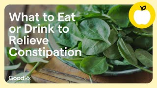 10 Things to Eat or Drink to Relieve Constipation Besides Laxatives  GoodRx [upl. by Nickerson251]