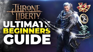 Throne and Liberty Ultimate Beginners Guide EVERYTHING YOU NEED TO KNOW [upl. by Kiran]