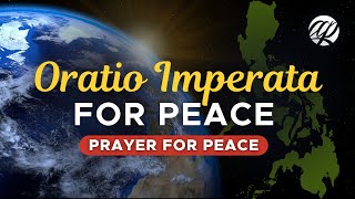 ORATIO IMPERATA FOR PEACE • Prayer for Peace in the Philippines [upl. by Post497]