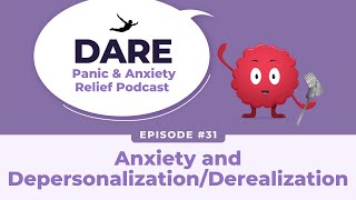 Anxiety and DepersonalizationDerealization DPDR  EP031 [upl. by Kassie]