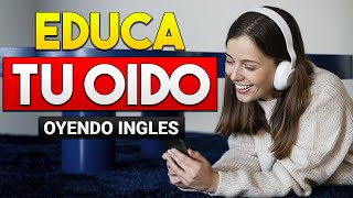 🔴 APRENDE INGLÉS OYENDO MIENTRAS DESCANSAS TRABAJAS O LIMPIAS 🎧😴 EDUCA TU OIDO ESCUCHANDO INGLES 🚀 [upl. by Anividul558]