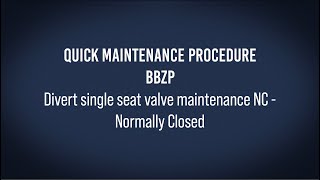 Quick maintenance Manutenzione valvole BBZP Divert single seat NC  Singola sede deviatrice NC [upl. by Naed]