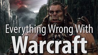 Everything Wrong With Warcraft In 16 Minutes Or Less [upl. by Rika]