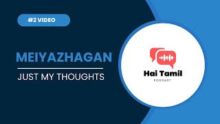 Meiyazhagan  Just My Thought  Hai Tamil Podcast  By Abi  Tamil Podcast [upl. by Aneahs633]