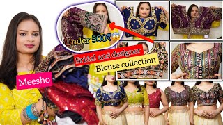 Bridal And Designer Blouse Collection Haul Meesho Affordable Blouse  Design Ideas [upl. by Lesirg373]