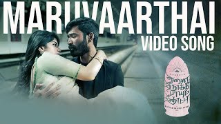 Maruvaarthai  Video Song  Enai Noki Paayum Thota  Dhanush  Darbuka Siva  Gautham Menon [upl. by Davy135]