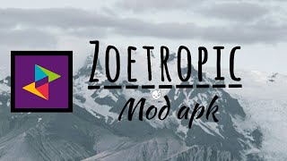 Zoetropic Mod apk download 2019 Zeotropic premium [upl. by Otrebmal71]