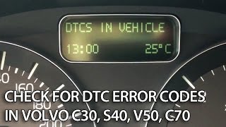 How to check for DTC in Volvo C30 S40 V50 C70 diagnostic trouble codes hidden menu [upl. by Federica]