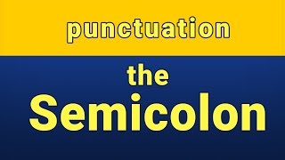 Punctuation the semicolon [upl. by Koorb]