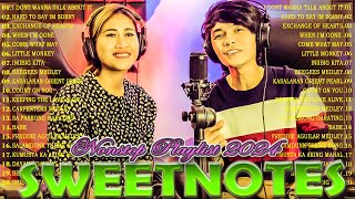 SWEETNOTES Nonstop Playlist 2024 🎸 Best of OPM Love Songs 2024 🎸 SWEETNOTES LIVE [upl. by Hnahc]