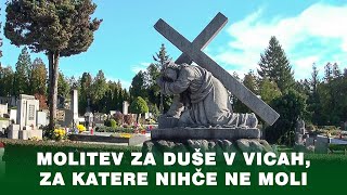 Molitev za duše v vicah za katere nihče ne moli [upl. by Alleahcim53]