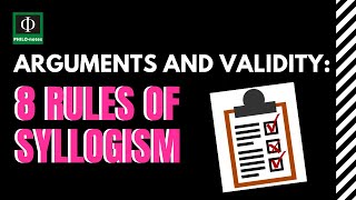 8 Rules of Syllogism  Arguments and Validity [upl. by Reggis656]