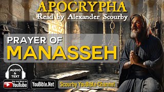 13  The Apocrypha  Prayer of Manasseh  Read by Alexander Scourby  The Voice of the Bible [upl. by Thgiwed]