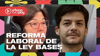 quotNo otorga previsibilidad legaliza lo considerado ilegalquot Reforma laboral de Ley Bases DeAcáEnMás [upl. by Francisca]