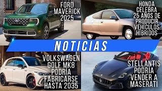 Noticias  Ford Maverick 2025  Honda y sus vehículos híbridos  Golf MK8  Adiós a Maserati [upl. by Kenlee428]