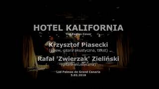 Krzysztof Piasecki amp Zwierzak  Hotel Kalifornia Eagles cover [upl. by Einnep425]