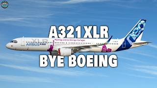 Every Airlines OBSESSED with Airbus A321XLR Over Boeing Heres Why [upl. by Manson]