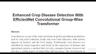 Enhanced Crop Disease Detection With EfficientNet Convolutional Group Wise Transformer [upl. by Nylirahs663]