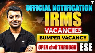 IRMS VACANCIES THROUGH ESE🔥 Bumper Vacancy Official Notification  Dont Miss [upl. by Ellehcyar]