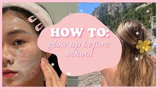 HOW TO glow up before school✨️💌☆ ULTIMATE GUIDE [upl. by Aekim]