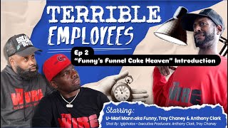 Episode 2 “TERRIBLE EMPLOYEES” Funny’s Funnel Cake Heaven Introduction [upl. by Augusto637]