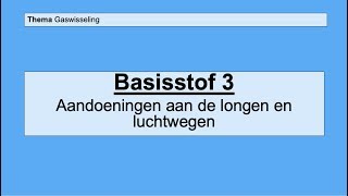 Basisstof 3 Aandoeningen aan de longen en luchtwegen [upl. by Relyks521]