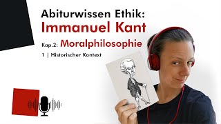 Abiturwissen Ethik Kant – 2 Moralphilosophie  Kontext Audio [upl. by Lonne]