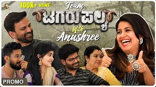 PROMO  Team Tagaru Palya Interview With Anushree  Daali Dhananjay  Nagbhushan  Anushree Anchor [upl. by Janis]