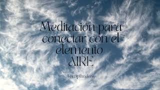 Meditación guiada CONECTA CON EL AIRE 🌬️  ¡entrégate a la aceptación  22 minutos [upl. by Andrew]