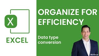 Excel Organize for Efficiency Data type conversion [upl. by Ientirb]